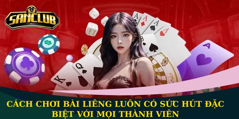 Cách chơi bài Liêng cơ bản nhất 2025, liệu bạn đã biết? 1 Cách chơi bài Liêng luôn có sức hút đặc biệt với mọi thành viên