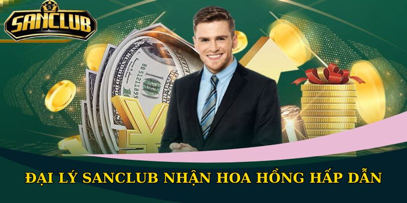 Đại lý Sanclub: Nhận hoa hồng hấp dẫn, 3 bước đăng ký 1 Đại lý Sanclub nhận hoa hồng hấp dẫn