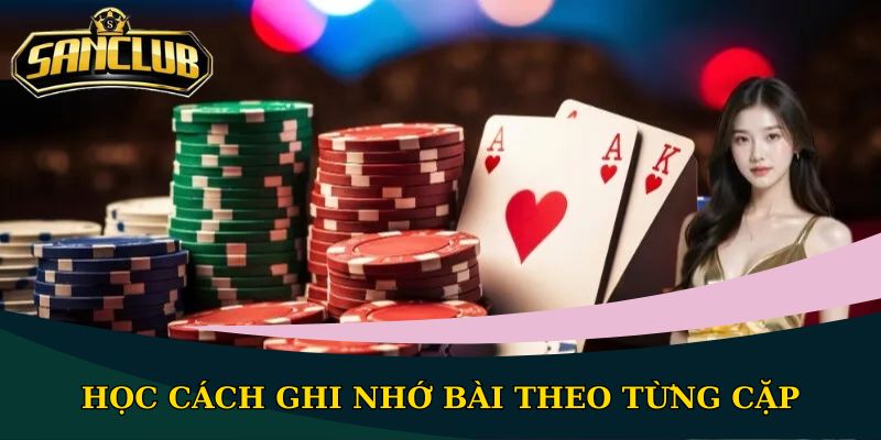 Học cách ghi nhớ bài theo từng cặp