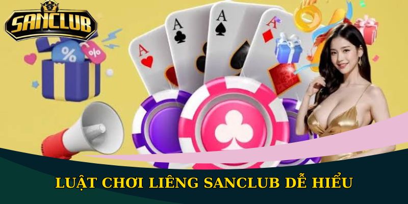 Luật chơi Liêng Sanclub dễ hiểu