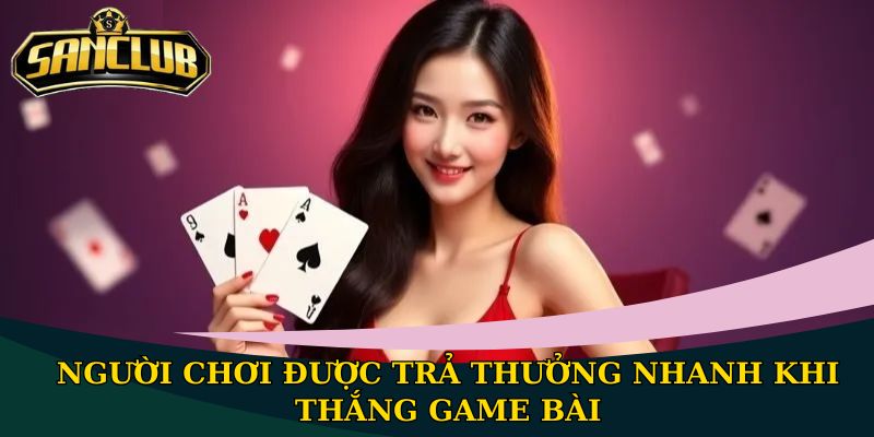 Bài Ba Lá tại cổng game Sanclub - Tựa game hấp dẫn khi chơi 2 Người chơi được trả thưởng nhanh khi thắng game bài